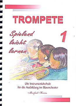 Manfred Horras Notenblätter Trompete spielend leicht lernen