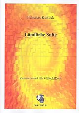 Felicitas Kukuck Notenblätter Ländliche Suite für 4 Blockflöten