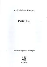 Karl Michael Komma Notenblätter Psalm 150 für 2 Soprane und Orgel