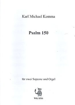 Karl Michael Komma Notenblätter Psalm 150 für 2 Soprane und Orgel