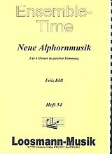 Fritz Kröll Notenblätter Neue Alphornmusik für 4 Alphörner