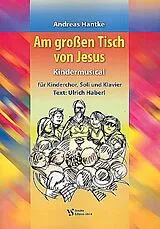Andreas Hantke Notenblätter Am grossen Tisch von Jesus für