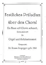 Roman Jungegger Notenblätter Festliches Präludium über den Choral Ein Haus voll Glorie schauet