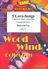 Bertrand Gay Notenblätter 5 Love-Songs für Klarinette und Klavier