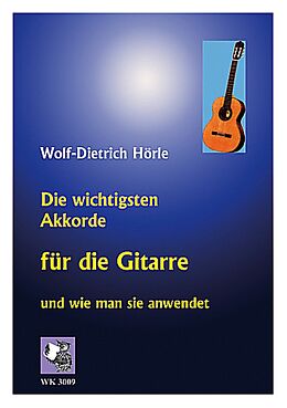 Wolf-Dietrich Hörle Notenblätter Die wichtigsten Akkorde für die Gitarre