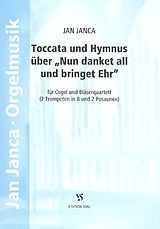Jan Janca Notenblätter Toccata und Hymnus über Nun danket all und bringet Ehr