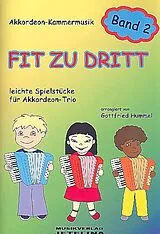 Gottfried Hummel Notenblätter Fit zu dritt Band 2 für 3 Akkordeons