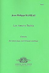 Jean Philippe Rameau Notenblätter Les Amans Trahis for tenor, bass, viol