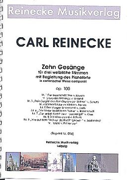 Carl Reinecke Notenblätter 10 Gesänge op.100
