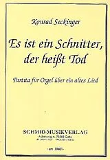 Konrad Seckinger Notenblätter Es ist ein Schnitter der heisst Tod