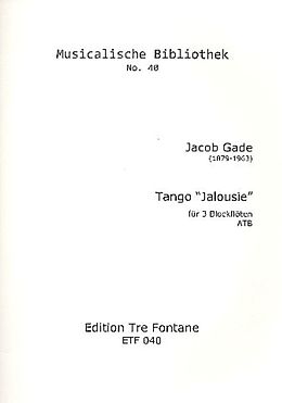 Jacob Gade Notenblätter Tango Jalousie für 3 Blockflöten (ATB)