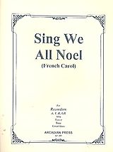  Notenblätter Sing we all Noel for 4 recorders (ATTB)