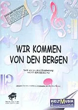  Notenblätter Wir kommen von den Bergenfür