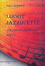 Paul Schmitt Notenblätter Leichte Jazzduette Band 1für 2 Klarinetten