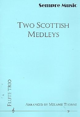 Notenblätter 2 Scottish Medleysfor 3 flutes