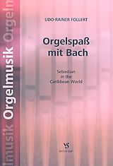 Udo Rainer Follert Notenblätter Orgelspass mit Bach