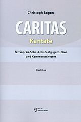 Christoph Bogon Notenblätter Caritas für Sopran, gem Chor und
