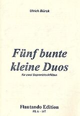 Ulrich Buerck Notenblätter 5 bunte kleine Duos für 2 Sopranblockflöten