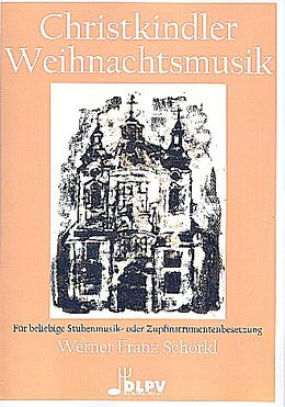 Werner Franz Schörkl Notenblätter Christkindler Weihnachtsmusik