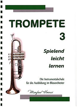 Manfred Horras Notenblätter Trompete spielend leicht lernen Band 3