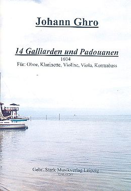 Johann Ghro Notenblätter 14 Galliarden und Padouanen