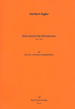 Herbert Zagler Notenblätter 3 exotische Miniaturen op.79a