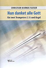 Christian-Markus Raiser Notenblätter Nun danket alle Gott