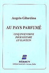 Angelo Gilardino Notenblätter Au pays parfumé