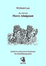 Pierre (Attaingnant) Attaignant Notenblätter Zu viert mit Pierre Attaignant