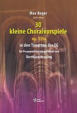 Max Reger Notenblätter 30 kleine Choralvorspiele op.35a
