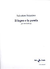 Salvatore Sciarrino Notenblätter Il legno e la parola