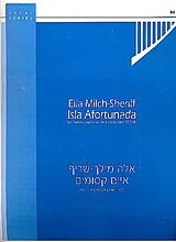 Ella Milch-Sheriff Notenblätter Isla afortunada for mezzo soprano