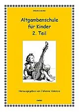 Johanna Valencia Notenblätter Altgambenschule für Kinder Band 2