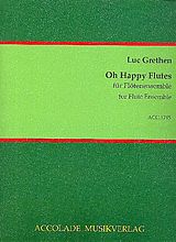 Luc Grethen Notenblätter Oh happy Flutes