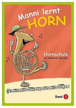 Manfred Messner Notenblätter Manni lernt Horn Band 2