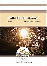 Sepp Leitinger Notenblätter Polka für die Heimat