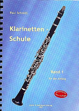 Paul Schmitt Notenblätter Schule für Klarinette Band 1 (ehemals Band 1 Teil 1)