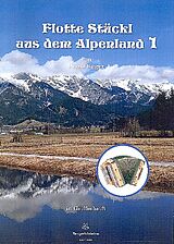 Franz Egger Notenblätter Flotte Stückl aus dem Alpenland Band 1