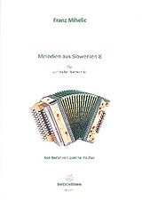 Franz Mihelic Notenblätter Melodien aus Slowenien Band 8