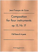 Jean Francois de Guise Notenblätter Composition for four instruments op.13 no.17