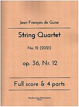 Jean Francois de Guise Notenblätter String Quartet op.36 Nr.12