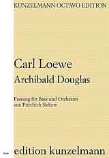Carl Johann Gottfried Loewe Notenblätter Archibald Douglas Es-Dur op.128