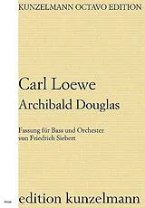 Carl Johann Gottfried Loewe Notenblätter Archibald Douglas Es-Dur op.128
