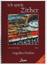 Angelika Derkits Notenblätter Ich spiele Zither Band 1