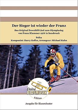 Harry Kofler Notenblätter Der Sieger ist wieder der Franz (inkl. Jingle-Version)