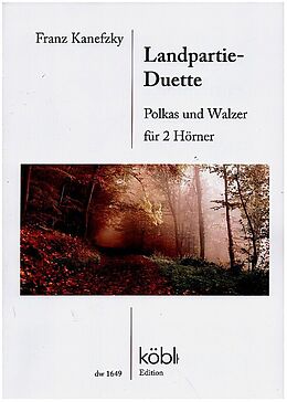 Franz Kanefzky Notenblätter Landpartie-Duette - Polkas und Walzer