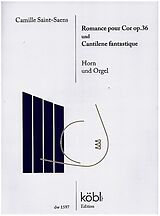 Camille Saint-Saëns Notenblätter Romance pour Cor op.36 und Cantilene fantastique