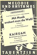  Notenblätter Mit Musik erobert man die Welt und Kairuan