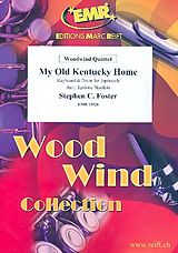 Stephen Collins Foster Notenblätter My old Kentucky Home für 5 Holzbläser