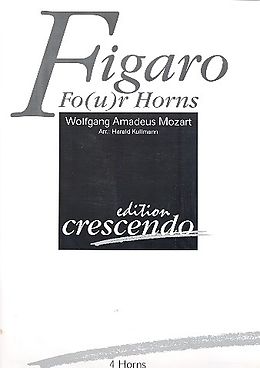 Wolfgang Amadeus Mozart Notenblätter Figaro Fo(u)r Horns